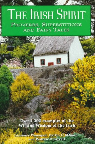 The Irish Spirit: Proverbs, Superstitions, and Fairy tales (Hardcover)