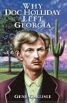 Why Doc Holliday Left Georgia