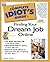 The Complete Idiot's Guide to Finding Your Dream Job Online (Complete Idiot's Guide)