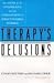 Therapy's Delusions: The My...