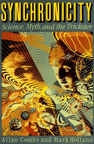 Synchronicity: Science, Myth, and the Trickster (Paperback)
