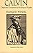 Calvin: Origins and Development of His Religious Thought