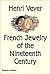 Henri Vever: French Jewelry of the Nineteenth Century