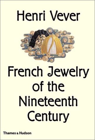 Henri Vever: French Jewelry of the Nineteenth Century (Hardcover)