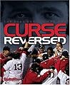 Curse Reversed: The 2004 Boston Red Sox