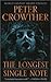 The Longest Single Note by Peter Crowther The Longest Single Note by Peter Crowther