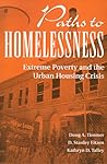 Paths To Homelessness: Extreme Poverty And The Urban Housing Crisis