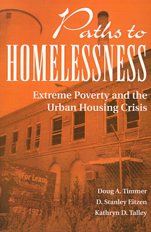 Paths To Homelessness: Extreme Poverty And The Urban Housing Crisis (Paperback)