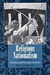 Religious Nationalism: Hindus and Muslims in India Religious Nationalism: Hindus and Muslims in India