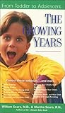 The Growing Years (The Sears Christian Parenting Library)