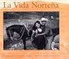 LA Vida Nortena: Photographs of Sonora, Mexico
