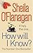 How Will I Know? by Sheila O'Flanagan