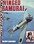 Winged Samurai: Saburo Saka...