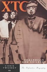 XTC: Chalkhills & Children by Chris Twomey | Goodreads