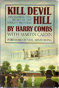 Kill Devil Hill: The Epic of the Wright Brothers, 1900-1909 (Hardcover)