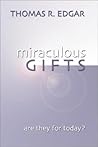 Miraculous Gifts: Are They for Today?