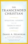 The Transcended Christian: Spiritual Lessons for the Twenty-first Century The Transcended Christian: Spiritual Lessons for the Twenty-first Century