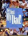 He's Just My Dad!: Portraits of Celebrity Athletes and Their Children He's Just My Dad!: Portraits of Celebrity Athletes and Their Children