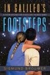 In Galileo's Footsteps: A Father Explores How Science And the Bible Agree In Galileo's Footsteps: A Father Explores How Science And the Bible Agree