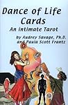 The Dance of Life Cards: An Intimate Tarot