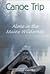 Canoe Trip: Alone in the Maine Wilderness