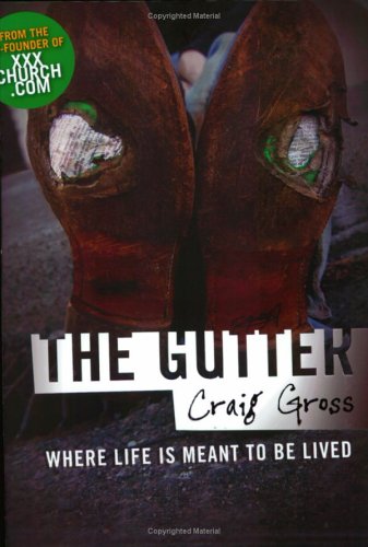 The Gutter: Where Life is Meant to be Lived (Paperback)