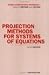 Projection Methods for Systems of Equations (Volume 7) by Claude Brezinski
