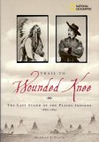 Trail to Wounded Knee: The Last Stand of the Plains Indians 1860-1890 (Paperback)