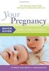 Your Pregnancy Quick Guide: Twins, Triplets and More (Your Pregnancy Series)