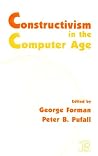 Constructivism in the Computer Age (Jean Piaget Symposia Series)