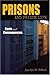 Prisons and Prison Life: Co...