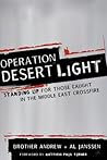 Operation Desert Light: Standing Up for Those Caught in the Middle East Crossfire Operation Desert Light: Standing Up for Those Caught in the Middle East Crossfire
