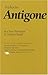 Antigone: In a New Translat...