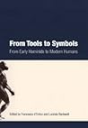 From Tools to Symbols: From Early Hominids to Modern Humans