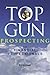 Top Gun Prospecting for Financial Professionals