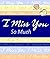 I Miss You So Much by Blue Mountain Arts