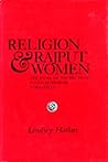 Religion and Rajput Women: The Ethic of Protection in Contemporary Narratives Religion and Rajput Women: The Ethic of Protection in Contemporary Narratives