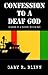 Confession to a Deaf God by Gary R. Blinn
