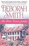 The Stone Flower Garden by Deborah Smith The Stone Flower Garden by Deborah Smith