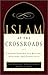 Islam at the Crossroads: Un...