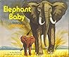 Elephant Baby, the Story of Little Tembo