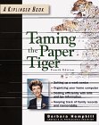 Taming the Paper Tiger: Organizing the Paper in Your Life (Paperback)