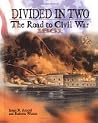 Divided in Two: The Road to Civil War, 1861 (Civil War) Divided in Two: The Road to Civil War, 1861 (Civil War)