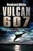 Vulcan 607 by Rowland White