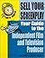 Gotta Minute? Sell Your Screenplay: You Guide to the Independent Film and Television Producers
