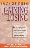 Gaining Through Losing Gaining Through Losing