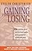 Gaining Through Losing by Evelyn Christenson Gaining Through Losing by Evelyn Christenson