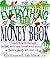 The Everything Money Book : Learn How to Manage, Budget, Save, and Invest Your Money So There's Plenty Left over (Adams Everything Series)
