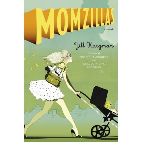 Momzillas By Jill Kargman