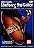 Mel Bay Mastering the Guitar Book 1A by William Bay